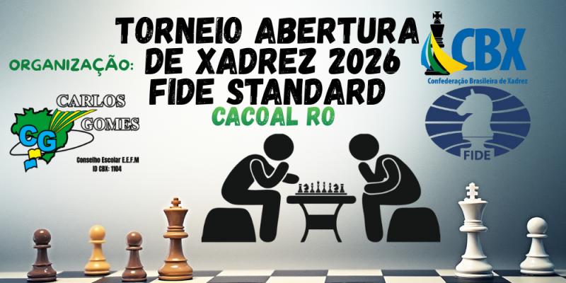 TORNEIO ABERTURA DE XADREZ 2026 STANDARD CACOAL RO