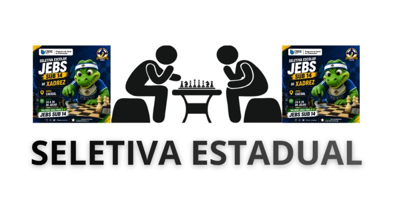 SELETIVA XADREZ JEBS 2026 FEERO